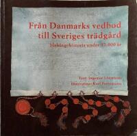 Fr&aring;n Danmarks vedbod till Sveriges tr&auml;dg&aring;rd : Blekingehistoria under 13.000 &aring;r