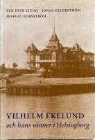 Vilhelm Ekelund och hans v&auml;nner i Helsingborg