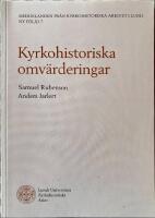 Kyrkohistoriska omv&auml;rderingar