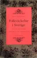 Folkv&auml;ckelse i Sverige under 1800-talet : uppkomst och genombrott