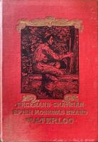 Efter Moskwas brand. Roman fr&aring;n Napoleons dagar / Waterloo. Skildringar fr&aring;n Napoleons dagar