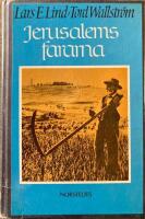 Jerusalemsfararna : den siste &ouml;verlevande ber&auml;ttar om utvandringen fr&aring;n N&aring;s &aring;r 1896 och livet i Den heliga staden