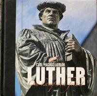 Luther : om kamp och frihet
