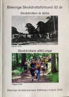 Blekinge Skolidrottsf&ouml;rbund 50 &aring;r 1956-2006