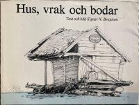 Hus, vrak och bodar. Teckningar fr&aring;n &ouml;stg&ouml;takusten mellan Blekinges ch Stockholms sk&auml;rg&aring;rd. 