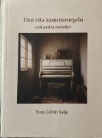 Den vita kammarorgeln, och andra noveller