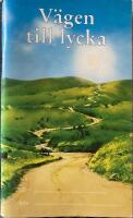 V&auml;gen till lycka
