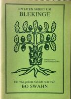  En liten skrift om Blekinge. Undertitel: Blekinge - en resa genom tid och rum.