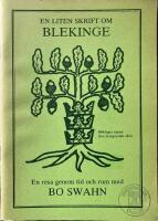 En liten skrift om Blekinge. Undertitel: Blekinge - en resa genom tid och rum.