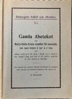 Gamla Abeteket. Eller Marje-Halte-Svens resetter f&ouml;r skavank, som ingen doktare &auml;&acute; kar te o bota.