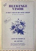 Nya och gamla Blekingevisor En bukett visor om v&aring;rt vackra landskap Texter och Melodier med noter och gitarrackord av Inge Mattsson