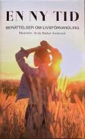 En ny tid - ber&auml;ttelser om livsf&ouml;rvandling