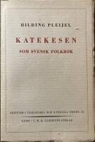  Katekesen som svensk folkbok. En historisk &ouml;versikt 