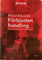 F&ouml;rbjuden handling - Om kvinnors organisering och feministisk teori