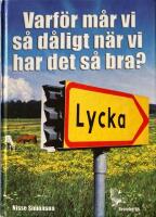 Varf&ouml;r m&aring;r vi s&aring; d&aring;ligt n&auml;r vi har det s&aring; bra?