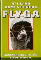 Att l&auml;ra gamla hundar flyga