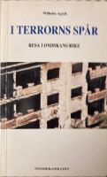 I terrorns sp&aring;r : resa i ondskans rike