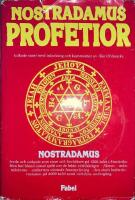 Nostradamus profetior : quatrainer i urval om v&auml;rldens &ouml;den 1555-2797