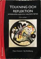 Tolkning och reflektion : vetenskapsfilosofi och kvalitativ metod