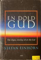 En dold gud. Om religion, vetenskap och att s&ouml;ka..