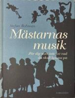 M&auml;starnas musik : f&ouml;r dig som inte vet vad du skall lyssna p&aring;