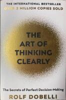The Art of Thinking Clearly