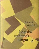 Logiska unders&ouml;kningar 2 - Unders&ouml;kningar kring kunskapens fenomeologi och