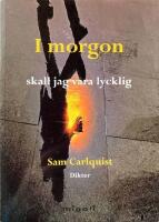 I morgon skall jag vara lycklig