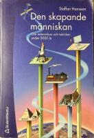Den skapande m&auml;nniskan - Om m&auml;nniskan och tekniken under 5000 &aring;r