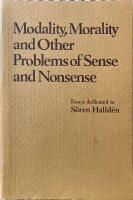 Modality, morality and other problems of sense and nonsense : essays dedicated to S&ouml;ren Halld&eacute;n