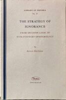 The Strategy of Ignorance. From Decision Logic to Evolutionary Epistemology
