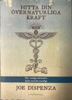 Hitta din &ouml;vernaturliga kraft : hur vanliga m&auml;nniskor lyckas med det ovanliga