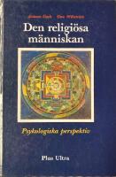 Den religi&ouml;sa m&auml;nniskan : psykologiska perspektiv : en introduktion till religionspsykologin