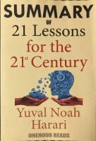 Summary of 21 Lessons for the 21st Century