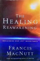 The Healing Reawakening: Reclaiming Our Lost Inheritance