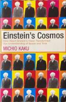 Einstein's Cosmos: How Albert Einstein's Vision Transformed Our Understanding of Space and Time