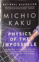 Physics of the impossible - a scientific exploration of the world of phasers, force fields, teleportation and time travel