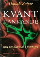 Kvantt&auml;nkande : nya tankebanor i f&ouml;retaget
