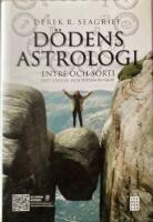 D&ouml;dens astrologi : entr&eacute; och sorti - ditt f&ouml;delse- och d&ouml;dshoroskop