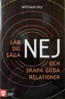 L&auml;r dig s&auml;ga nej : och skapa goda relationer
