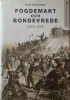 Fogdemakt och bondevrede : 1500-1718
