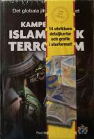 Kampen mot islamistisk terrorism : det globala jihadistiska hotet