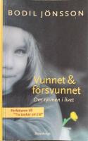 Vunnet och f&ouml;rsvunnet : om rytmen i livet