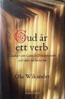 Gud &auml;r ett verb : tankar om Gamla Testamentet och dess id&eacute;historia