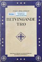 Betvingande tro. Betraktelse fr&aring;n en predikoresa