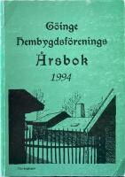 G&ouml;inge hembygdsf&ouml;renings &Aring;rsbok 1994  