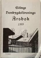 G&ouml;inge Hembygdsf&ouml;renings &Aring;rsbok 1999 78:e &aring;rg&aring;ngen 