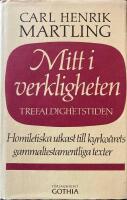 Mitt i verkligheten Del 4 trefaldighetstiden homiletiska utkast till kyko&aring;rets gammaltestamentliga texter
