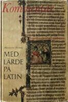  Med l&auml;rde p&aring; latin. En kulturhistorisk l&auml;sebok. Kommentar