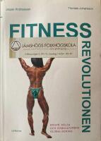 Fitnessrevolutionen : kropp, h&auml;lsa och gymkulturens globalisering